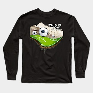 This is how I roll Long Sleeve T-Shirt